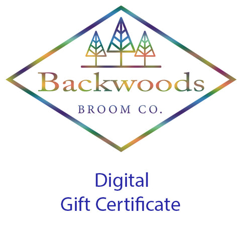Backwoods Brooms Gift Certificate